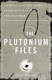The plutonium files by Eileen Welsome