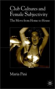 Cover of: Club Cultures and Female Subjectivity: The Move from Home to House