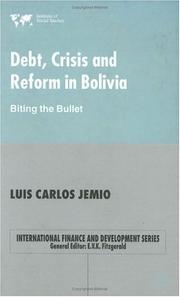 Debt, Crisis and Reform in Bolivia by Luis Carlos Jemio