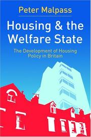 Cover of: Housing and the Welfare State: The Development of Housing Policy in Britain