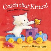 Cover of: Catch That Kitten! by Pamela Edwards