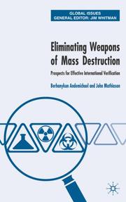 Cover of: Eliminating weapons of mass destruction: prospects for effective international verification