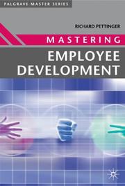 Cover of: Mastering Employee Development (Palgrave Masters Series (Business)) by Richard Pettinger