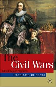 Cover of: The Civil Wars: Rebellion and Revolution in the Kingdoms of Charles I (Problems in Focus)