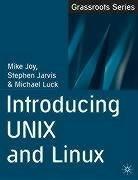 Cover of: Introducing UNIX and Linux (Grassroots) by Mike Joy, Stephen Jarvis, Luck, Michael