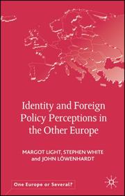 Cover of: Identity and Foreign Policy Perceptions in the Other Europe (One Europe or Several?)