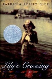 Cover of: Lily's crossing by Patricia Reilly Giff
