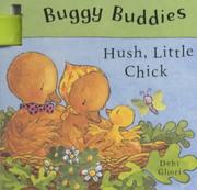 Cover of: Hush, Little Chick (Buggy Buddies)
