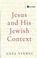 Cover of: Jesus and His Jewish Context