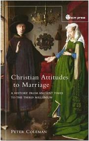 Cover of: Christian Attitudes To Marriage by Peter Everard Coleman