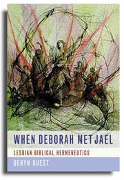 Cover of: When Deborah Met Jael: Lesbian Biblical Hermeneutics