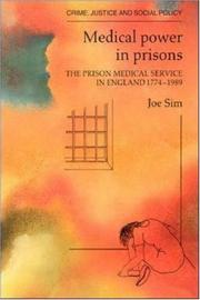 Cover of: Medical power in prisons: the prison medical service in England 1774-1989