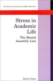Cover of: Stress in academic life: the mental assembly line