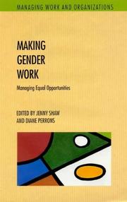 Cover of: Making Gender Work: Managing Equal Opportunities (Managing Work and Organizations Series)