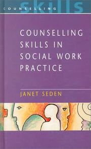 Cover of: Counseling Skills In Social Work Practice (Counselling Skills) by Janet Seden