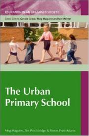 Cover of: The Urban Primary School (Education) by Meg Maguire, Tim Wooldridge, Simon Pratt-Adams