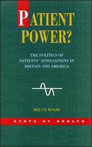 Cover of: Patient Power?: The Politics of Patients' Associations in Britain and America (State of Health Series)