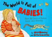 Cover of: The world is full of babies! by Mick Manning