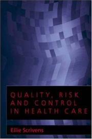 Cover of: Quality, Risk and Control in Health Care | Ellie Scrivens