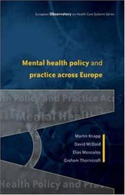 Cover of: Mental Health Policy and Practice Across Europe (European Observatory on Health Systems and Policies) by Martin Knapp, David McDaid, Elias Mossialos, Graham Thornicroft