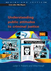 Cover of: Understanding Public Attitudes to Criminal Justice (Crime and Justice) by Mike Hough, Julian Roberts