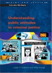 Understanding public attitudes to criminal justice by Mike Hough, Julian Roberts