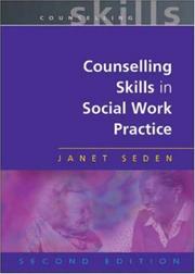 Cover of: Counselling Skills in Social Work Practice (Counselling Skills S.) by Janet Seden