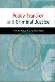 Cover of: Policy Transfer and Criminal Justice by Jones, Trevor, Trevor Jones, Tim Newburn