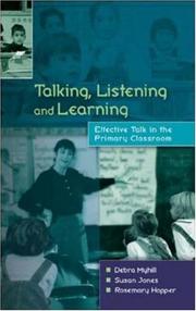 Cover of: Talking, Listening, Learning: Effective Talk in the Primary Classroom