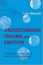 Cover of: Understanding Trauma and Emotion by Colin Wastell