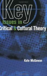 Cover of: Key Issues in Critical and Cultural Theory by Kate McGowan