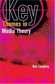 Cover of: Key Themes in Media Theory by Dan Laughey