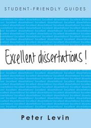 Cover of: Excellent Dissertations! (Student Friendly Guides) by Peter Levin