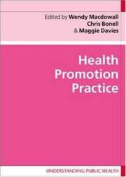 Cover of: Health Promotion Practice (Understanding Public Health) by Wendy Macdowall, Chris Bonnell, Maggie Davies