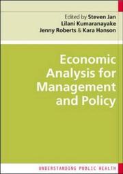 Cover of: Economic Analysis for Management and Policy (Understanding Public Health) by Steven Jan, Kara Hanson, Lilani Kumarayanake, Jenny Roberts, Kate Archibald