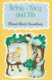 Betsy-Tacy and Tib by Maud Hart Lovelace, Lois Lenski