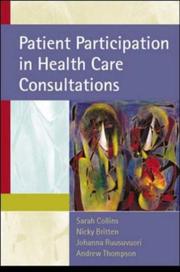 PATIENT PARTICIPATION IN HEALTH CARE CONSULTATIONS: QUALITATIVE PERSPECTIVES; ED. BY SARAH COLLINS by Sarah Collins, Nicky Britten, Johanna Ruusuvuori, Andrew Thompson