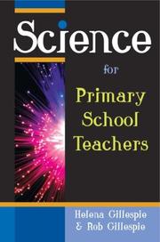Cover of: Science for Primary School Teachers by Helena Gillespie, Rob Gillespie
