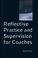Cover of: Reflective Practice and Supervision for Coaches (Coaching in Practice)