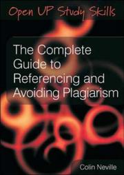 Cover of: The Complete Guide to Referencing and Avoiding Plagarism