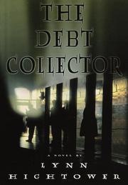 Cover of: The debt collector by Lynn S. Hightower