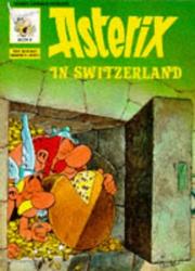 Cover of: Asterix in Switzerland by René Goscinny, René Goscinny