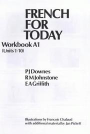 Cover of: French for Today by P.J. Downes, E.A. Griffith, R. M. Johnstone