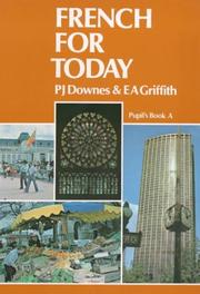 Cover of: French for Today by P.J. Downes, E.A. Griffith