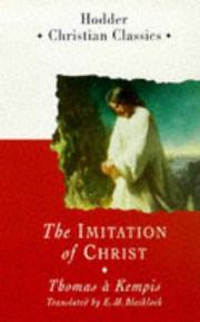 Cover of: The Imitation of Christ (Hodder Christian Classics) by Thomas à Kempis