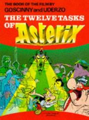 Cover of: The Twelve Tasks of Asterix by René Goscinny, Albert Uderzo, René Goscinny