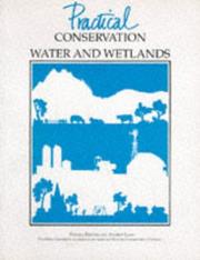 Cover of: Water and Wetlands (Practical Conservation) by Pamela Furniss, Andrew Lane, Joyce Tait