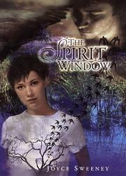 Cover of: The spirit window by Joyce Sweeney, Joyce Sweeney