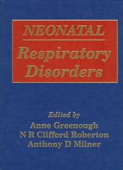 Neonatal Respiratory Disorders by N. R. Clifford Roberton