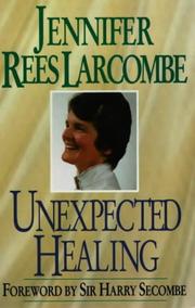 Cover of: Unexpected Healing by Jennifer Rees-Larcombe